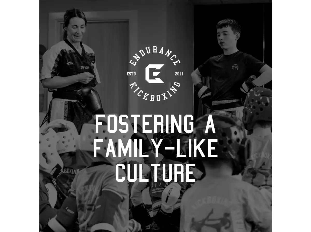 Fostering a family-like culture Fostering a family-like culture