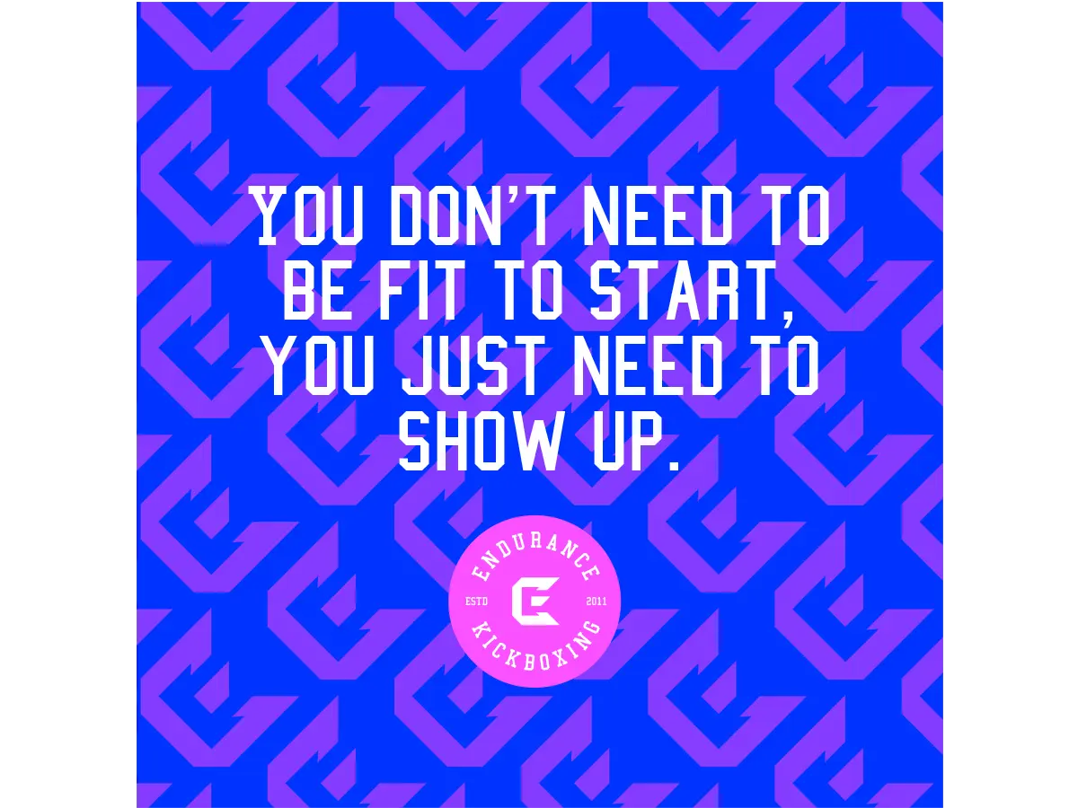 You don't need to be fit to start, you just need to show up. You don't need to be fit to start, you just need to show up.